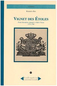 Vignet des Etoles. Primo intendente sabaudo in Valle d'Aosta 1773-1784 (Biographica) Memories