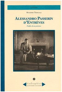 Alessandro Passerin d'Entrèves. Profilo di un pensiero (Biographica) Memories