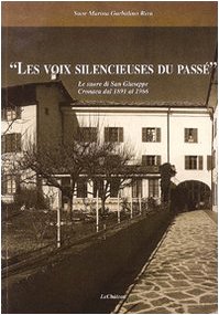 Le voix silencieuses du passé. Le suore di San Giuseppe. Cronaca dal 1891 al 1986 Religion & Esotericism