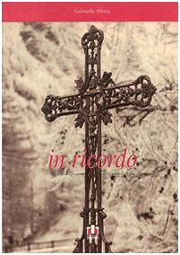 In ricordo. Croci, lapidi e processioni di Gressoney-La-Trinité Politics & History