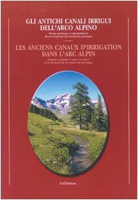 Gli antichi canali irrigui dell'arco alpino. Storia e gestione e valorizzazione di un elemento del territorio valdostano Mathematics
