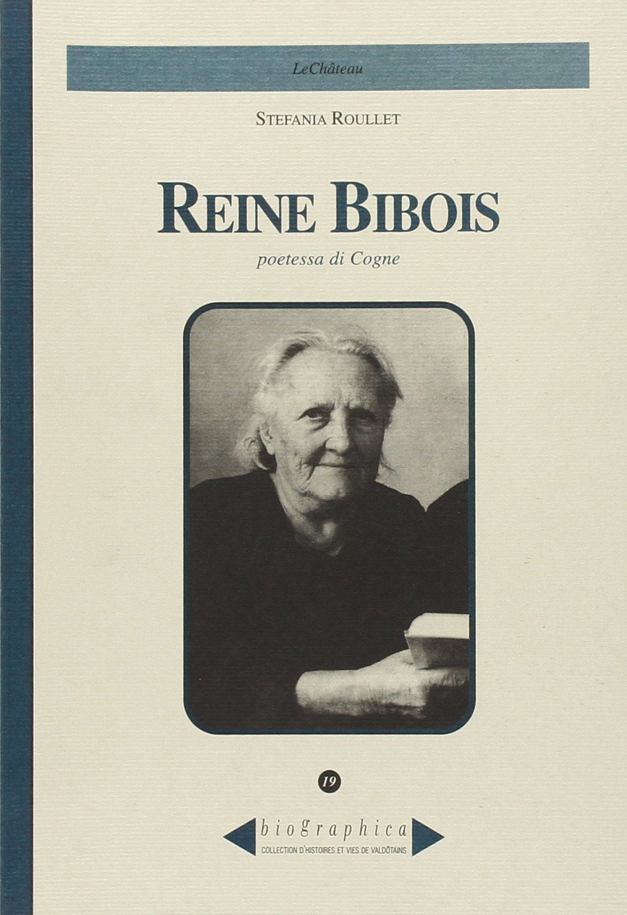 Reine Bibois. Poetessa di Cogne (Biographica) Contemporary literature
