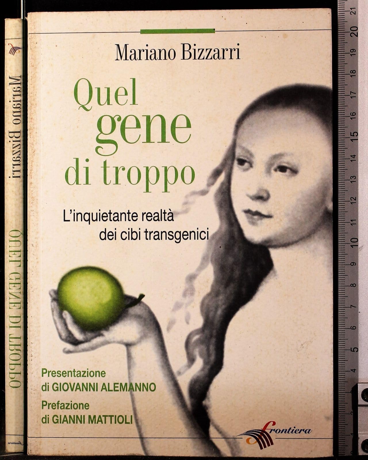 Quel gene di troppo. L'inquietante realtà dei cibi transgenici book