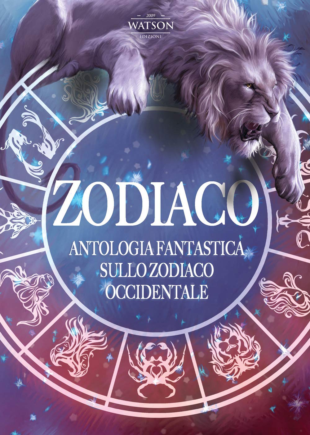 Zodiaco. Antologia fantastica sullo zodiaco occidentale book