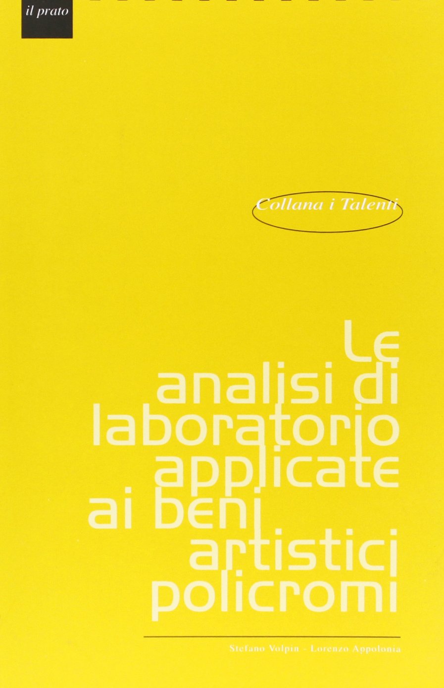 Le analisi di laboratorio applicate ai beni artistici policromi Film, Art & Culture