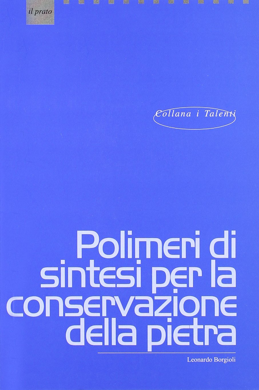 Polimeri di sintesi per la conservazione della pietra book