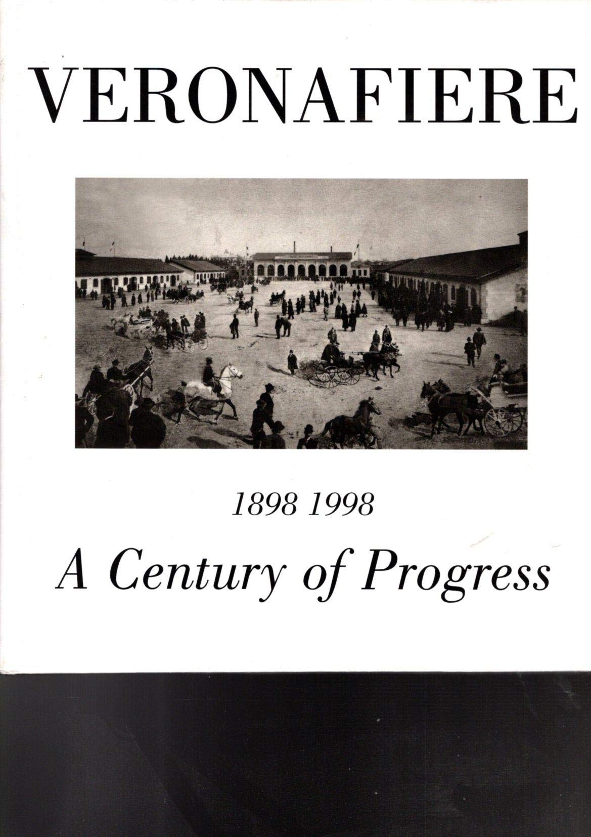 Veronafiere. A century of progress. Ediz. multilingue Leisure, Home & Garden