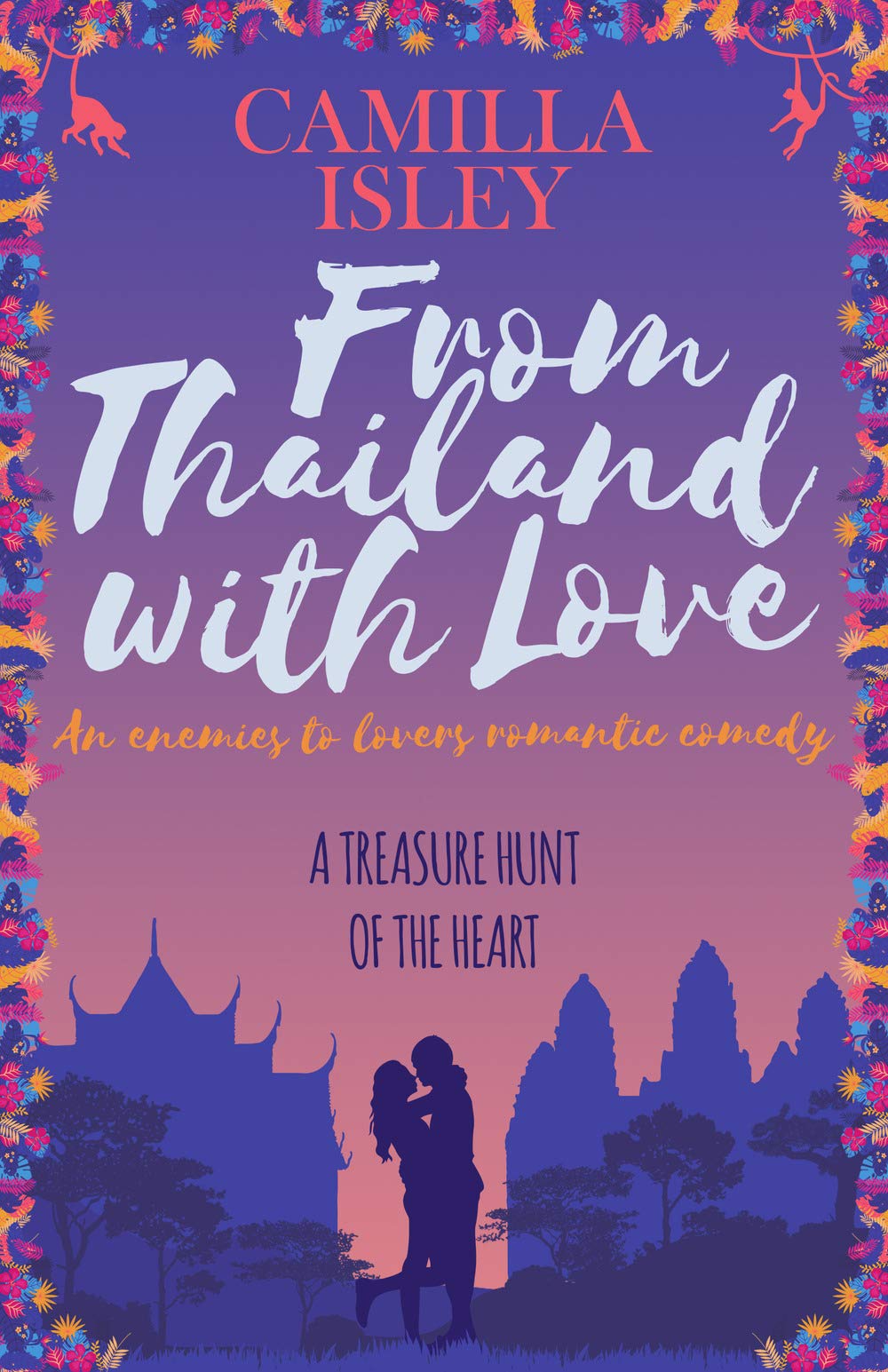 From Thailand with Love: An Enemies to Lovers Romantic Comedy Contemporary literature