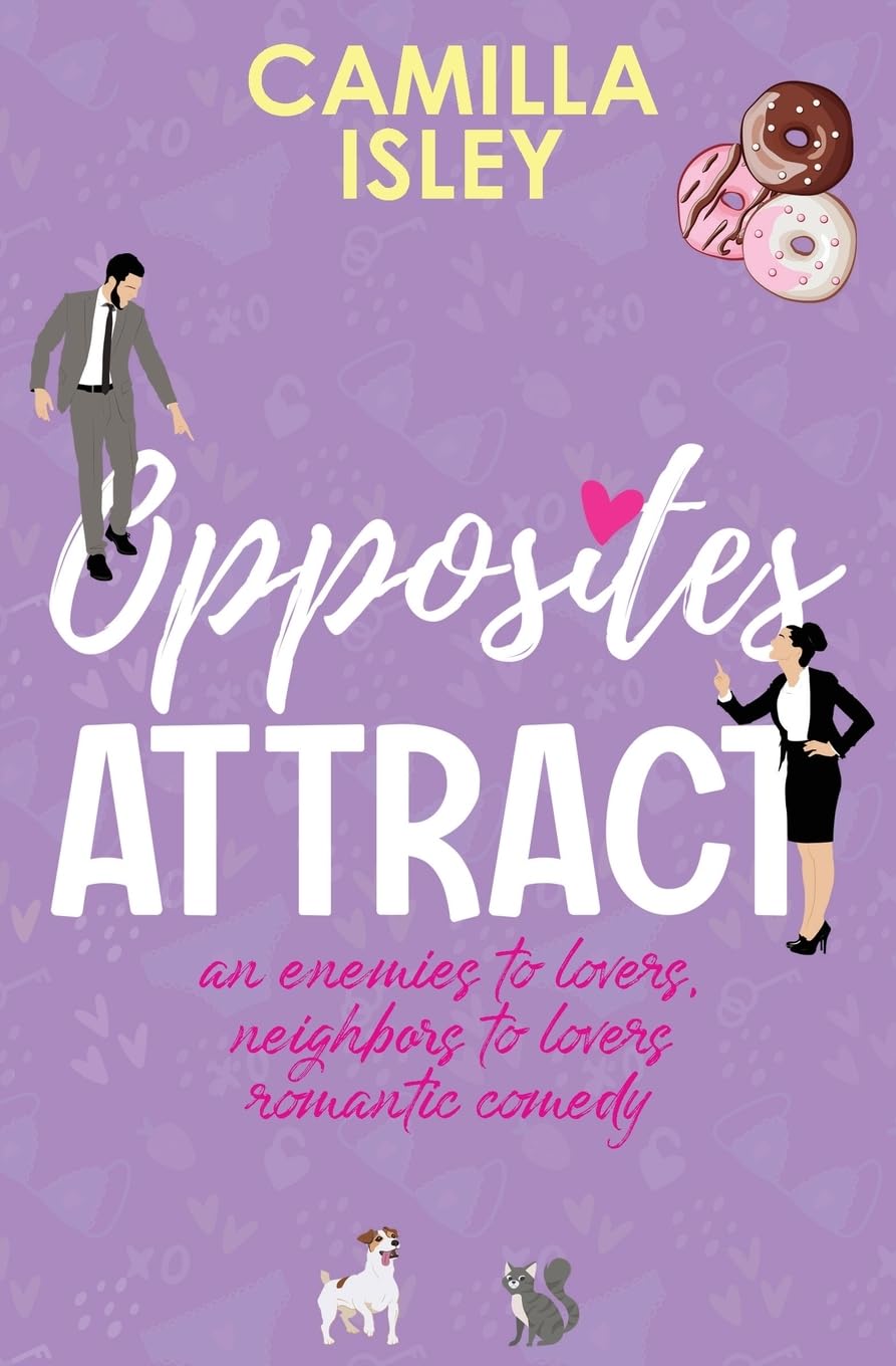 Opposites Attract: An Enemies to Lovers, Neighbors to Lovers Romantic Comedy (First Comes Love, Band 1) Contemporary literature