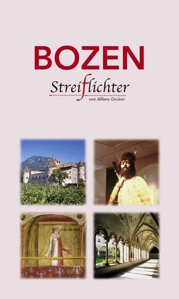 Bozen Streiflichter: Kulturführer Leisure, Home & Garden