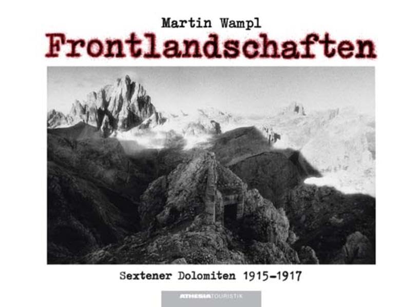 Frontlandschaften Sextner Dolomiten 1915–1917 Social Sciences