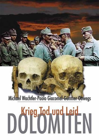 Dolomiten – Krieg, Tod und Leid: Zusatzbuch: Wir schliessen Frieden. Dt. /Ital. Politics & History