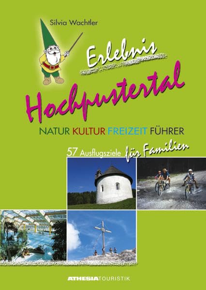 Erlebnis Hochpustertal: Natur-Kultur-Freizeitführer. Dt. /Ital. Leisure, Home & Garden