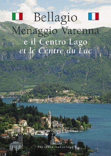 Bellagio, Menaggio, Varenna, e il Centro Lago. Ediz. italiana e francese Leisure, Home & Garden