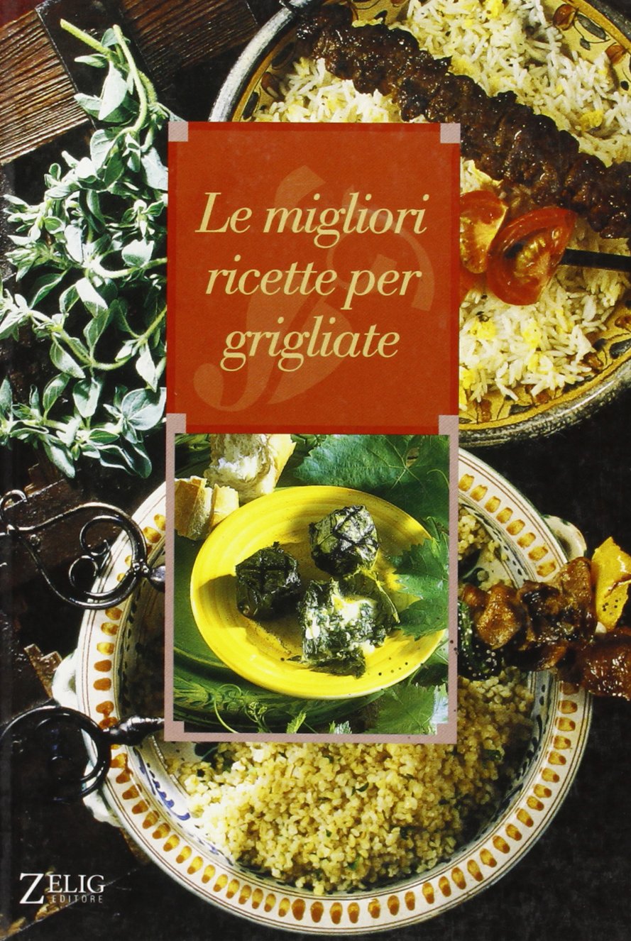 Le migliori ricette per grigliate (Futura) Leisure, Home & Garden