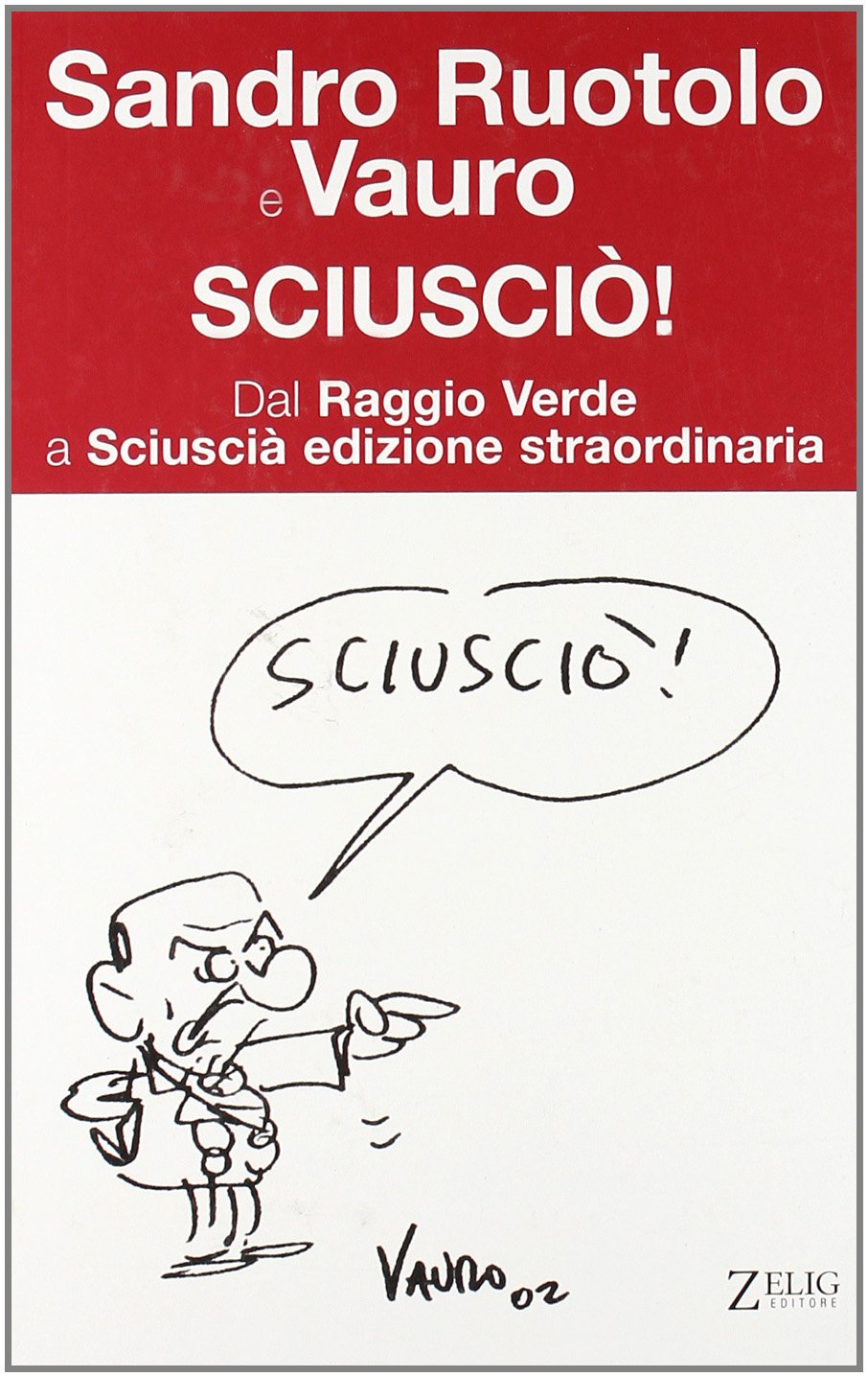 Sciusciò. Dal Raggio Verde a Sciuscià edizione straordinaria (Futura) Books