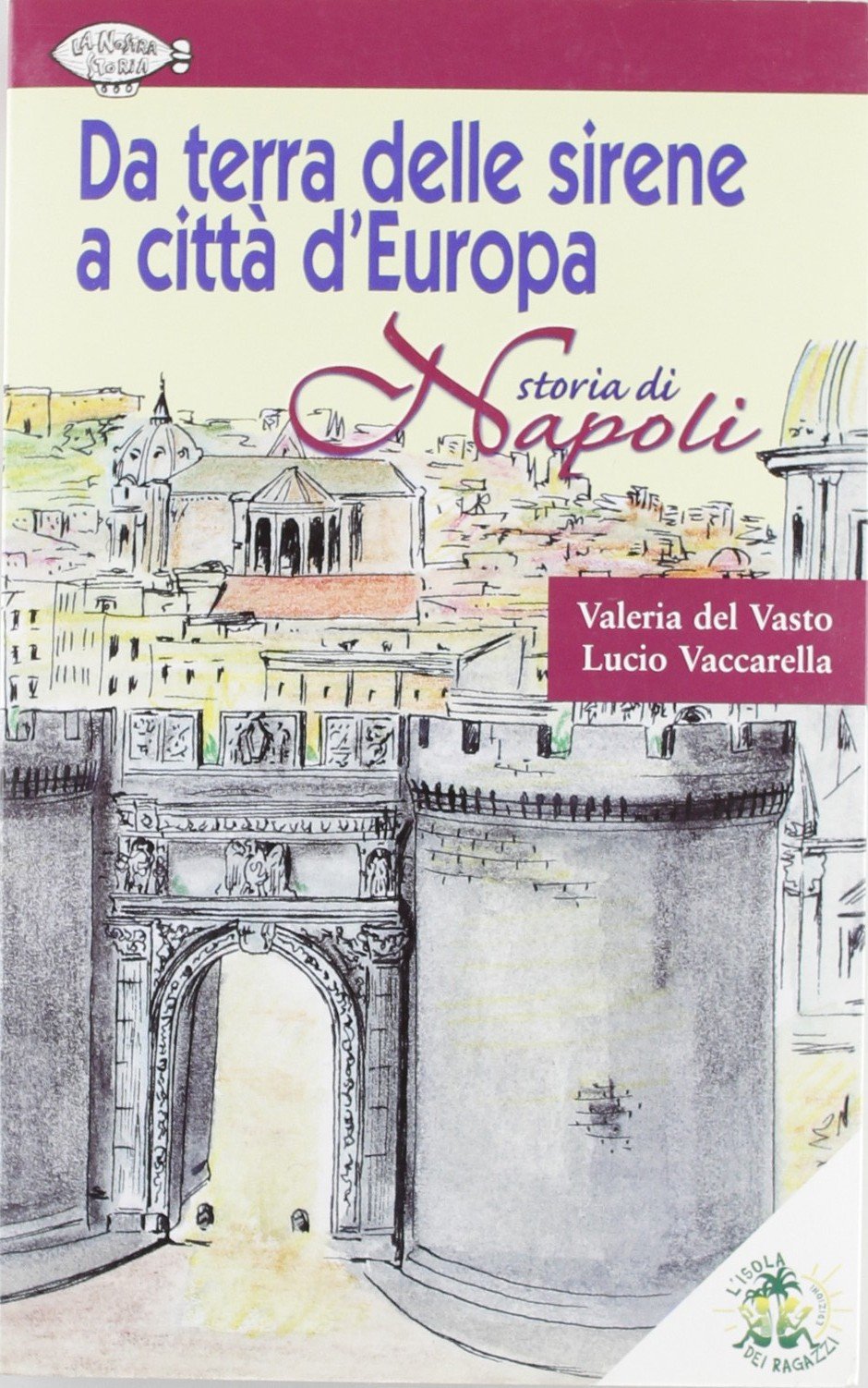 Da terra delle sirene a città d'Europa. Storia di Napoli book