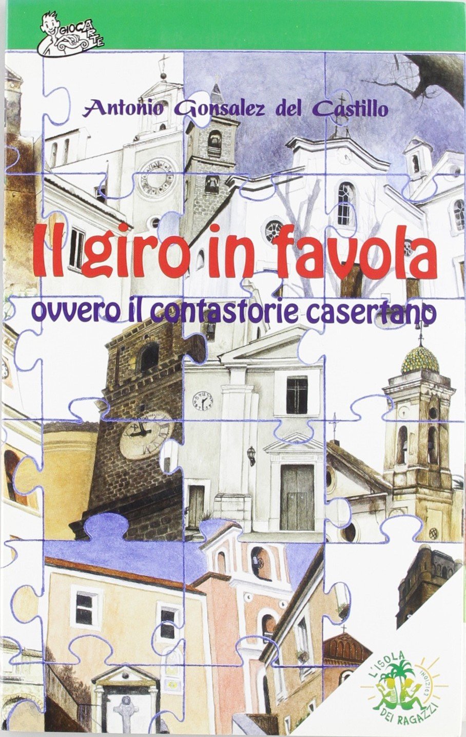 Il giro in favola. Ovvero il contastorie casertano book