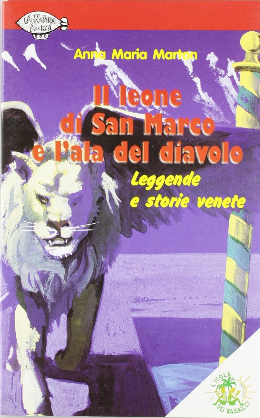 Il leone di San Marco e l'ala del diavolo. Leggende e storie venete book