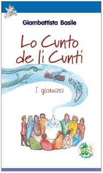 Lo cunto de li cunti. 1ª giornata. Ediz. illustrata. Con CD Audio book