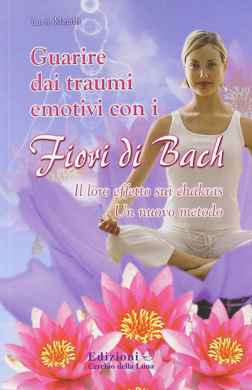 Guarire dai traumi emotivi con i fiori di Bach Health, Nutrition & Fitness