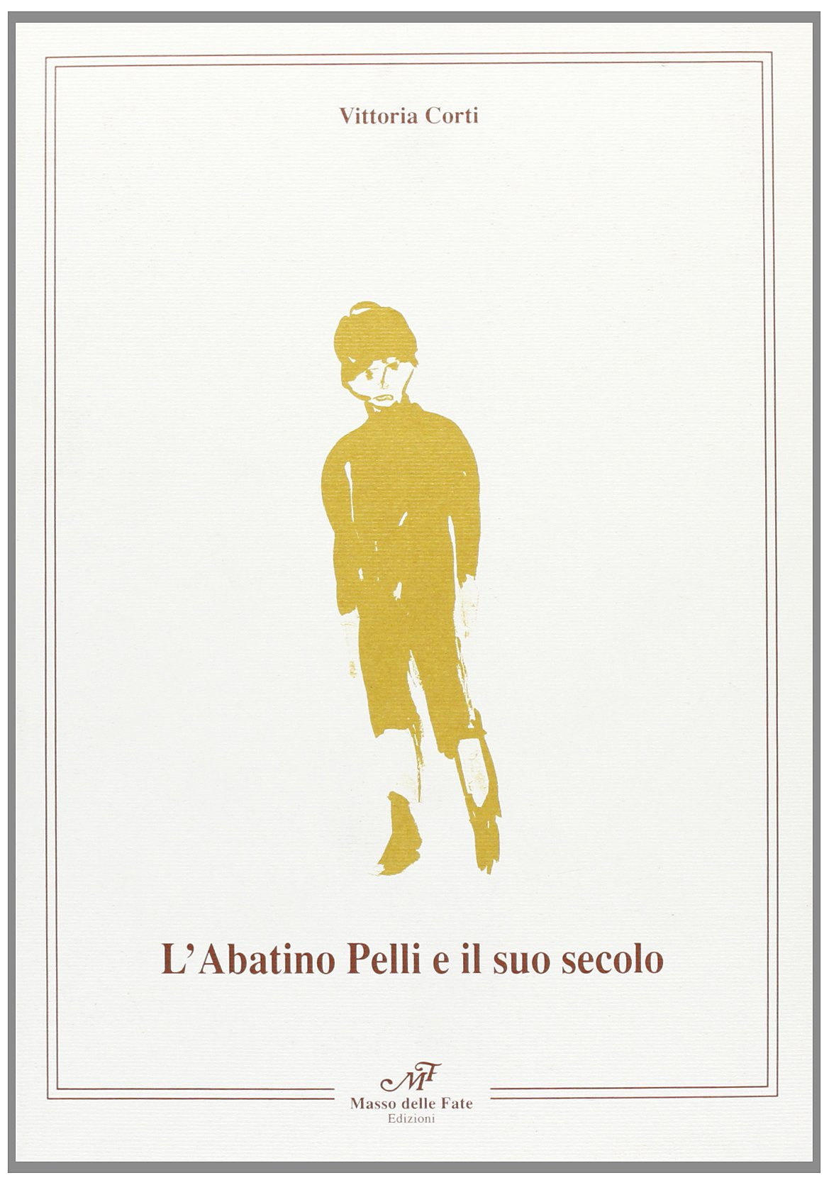 L'abatino Pelli e il suo secolo. Giuseppe Pelli: 1729-1808 book