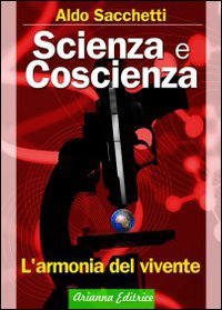 Scienza e coscienza. L'armonia del vivente (Ecologie smarrite) Philosophy