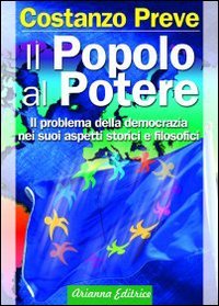 Il popolo al potere. Il problema della democrazia nei suoi aspetti storici e filosofici Politics & History