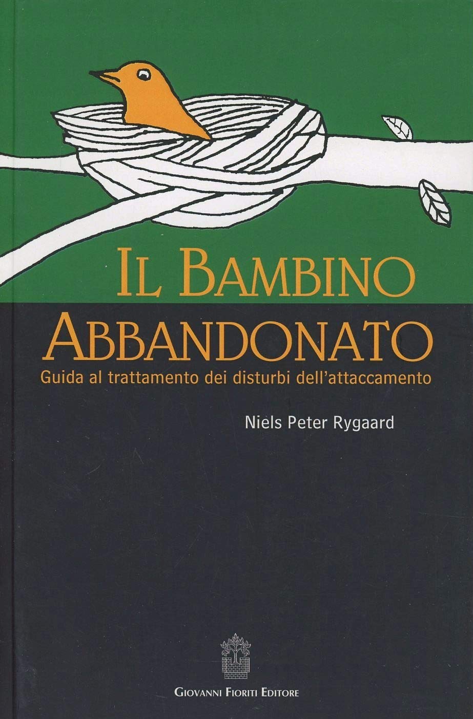 Il bambino abbandonato. Guida al trattamento dei disturbi dell'attaccamento book