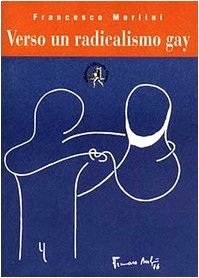 Verso un radicalismo gay book