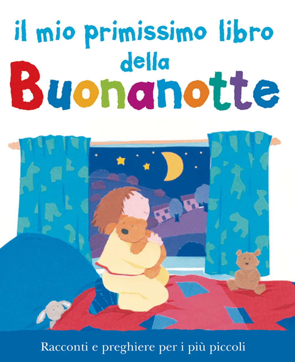 Il mio primissimo libro della buonanotte. Ediz. a colori book