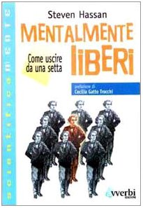 Mentalmente liberi. Come uscire da una setta book