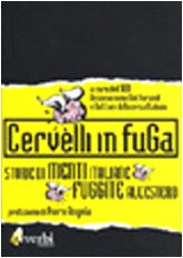 Cervelli in fuga. Storie di menti italiane fuggite all'estero book