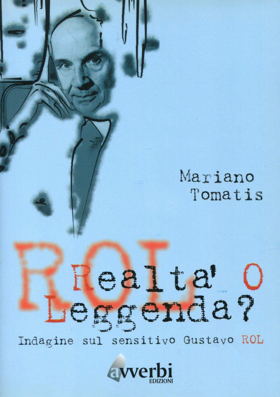 Rol. Realtà o leggenda? Indagine sul sensitivo Gustavo Rol book