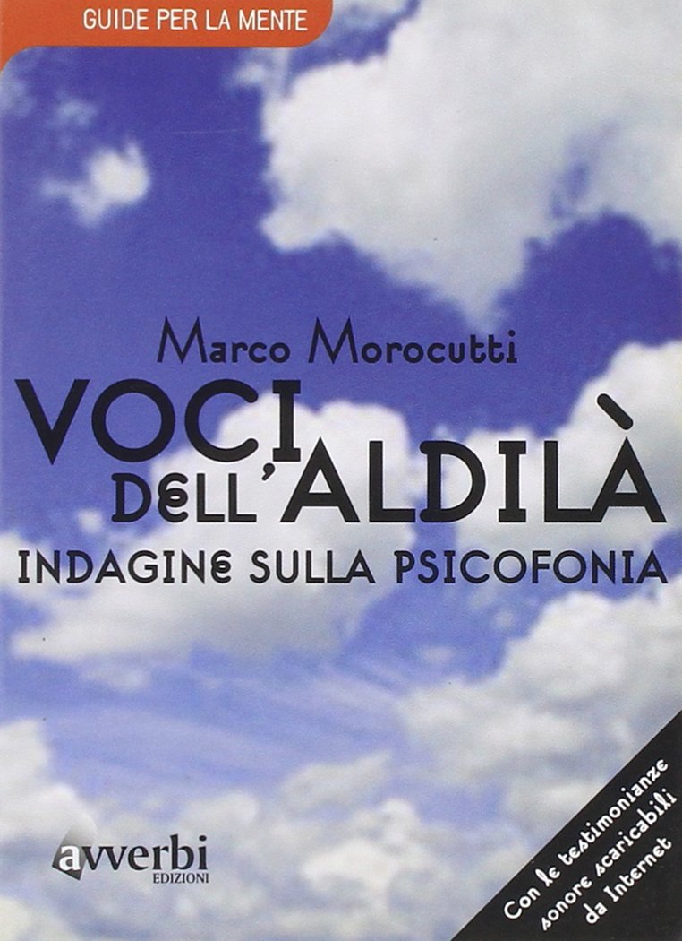 Voci dall'aldilà. Un'indagine sulla psicofonia book