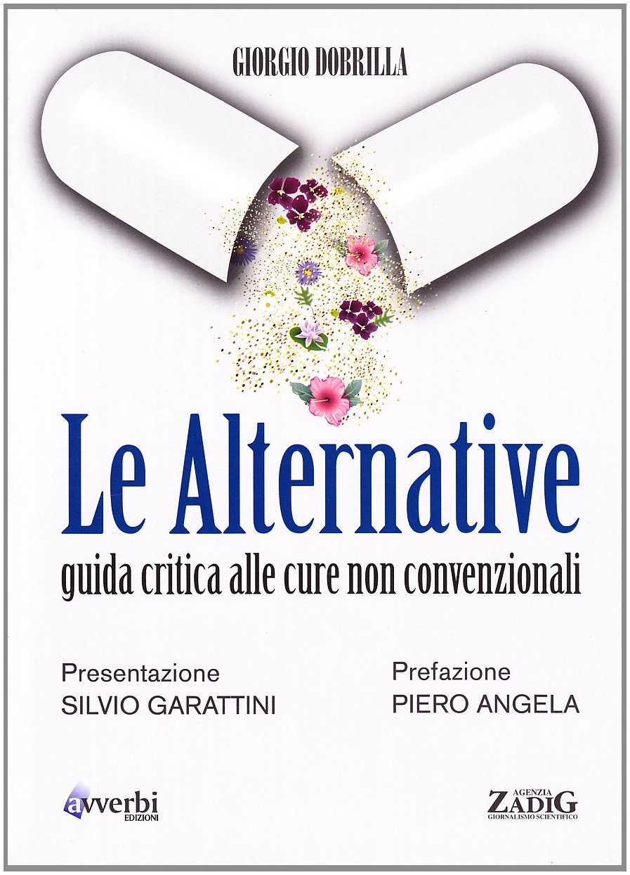Le alternative. Guida critica alle cure non convenzionali Health, Nutrition & Fitness