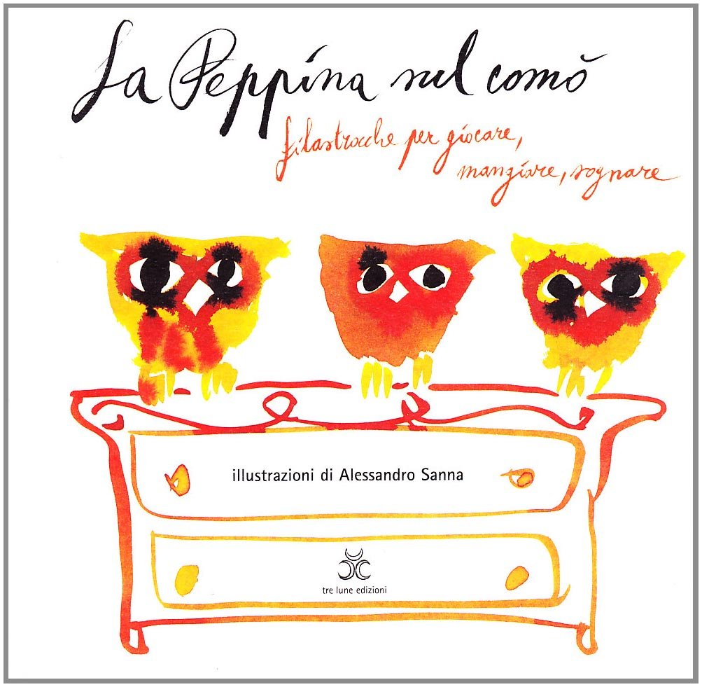 La Peppina sul comò. Filastrocche per giocare, mangiare, sognare Children's books