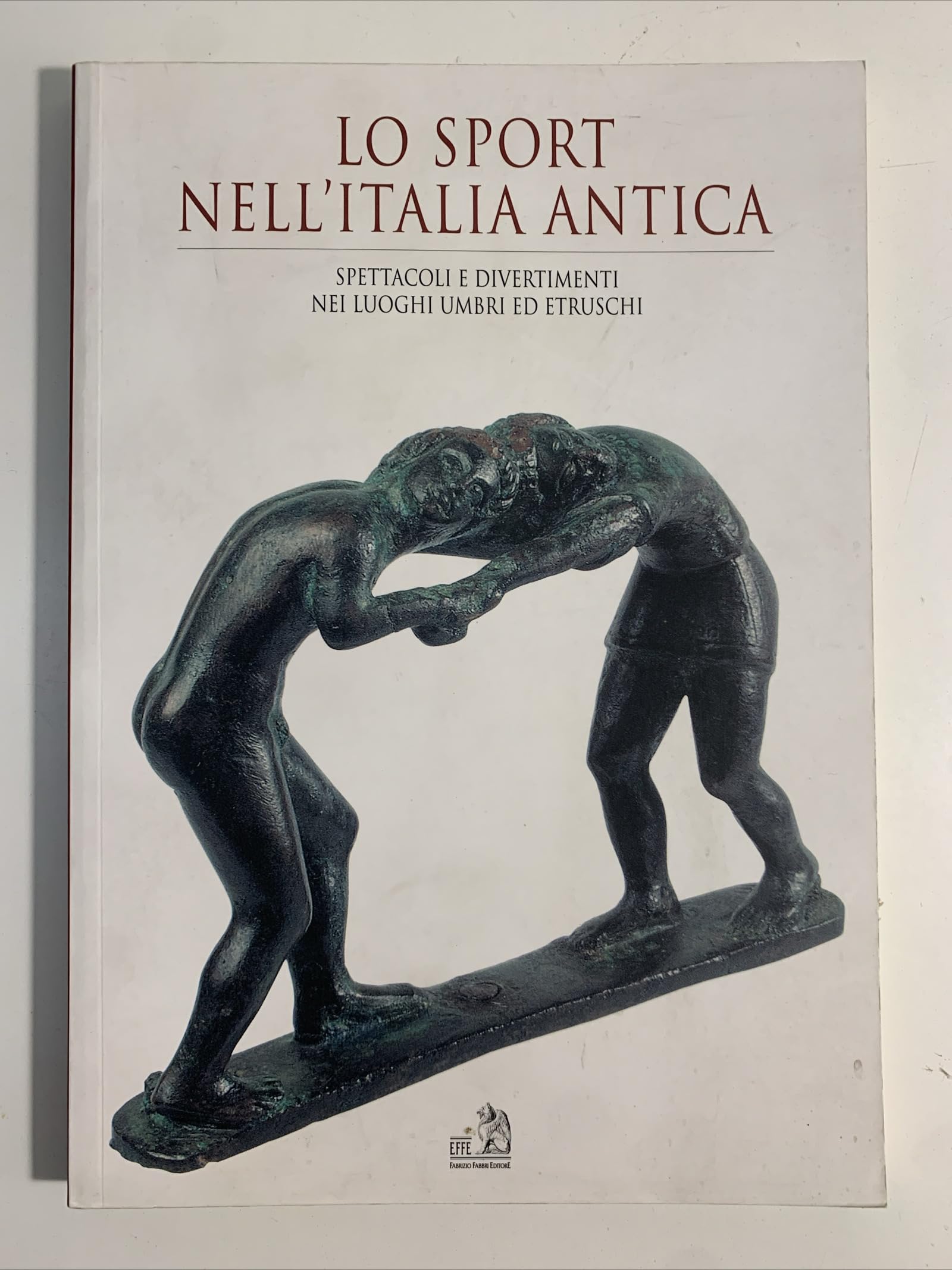 Lo sport nell'Italia antica. Spettacoli e divertimenti nei luoghi umbri ed etruschi Politics & History