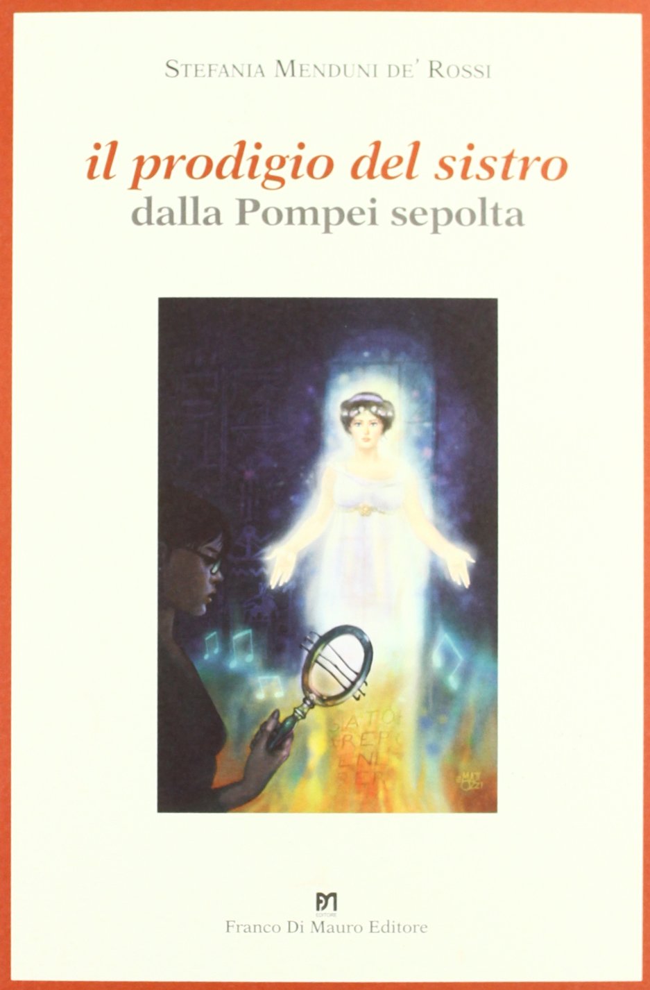 Il prodigio del sistro dalla Pompei sepolta (I narratori del sole) Historical Fiction