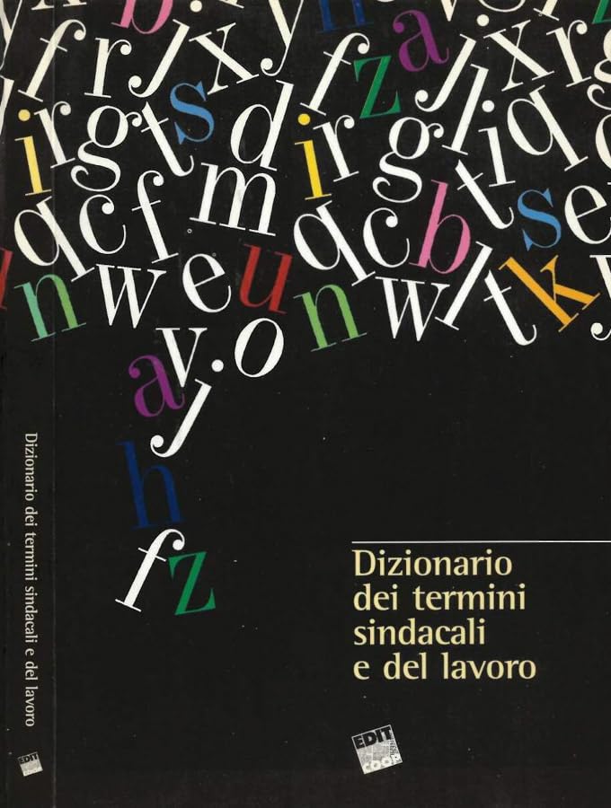 Dizionario dei termini sindacali e del lavoro Law