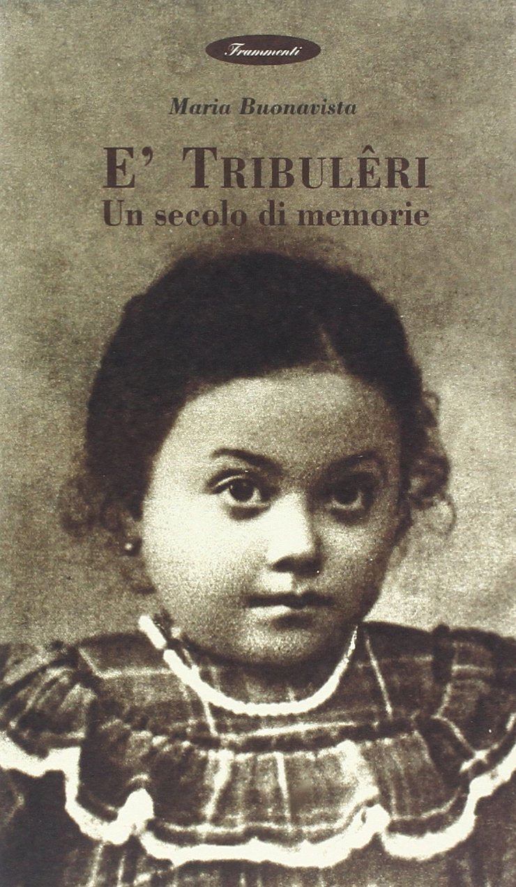 E'tribulêri. Un secolo di memorie book