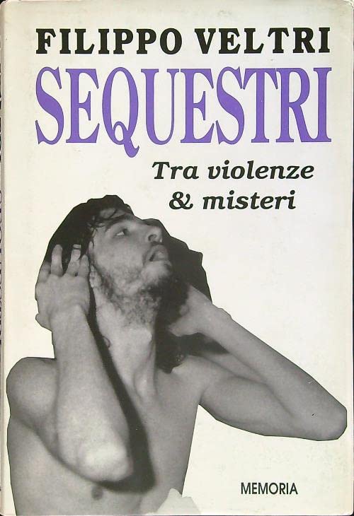 Sequestri. Tra violenze & misteri book
