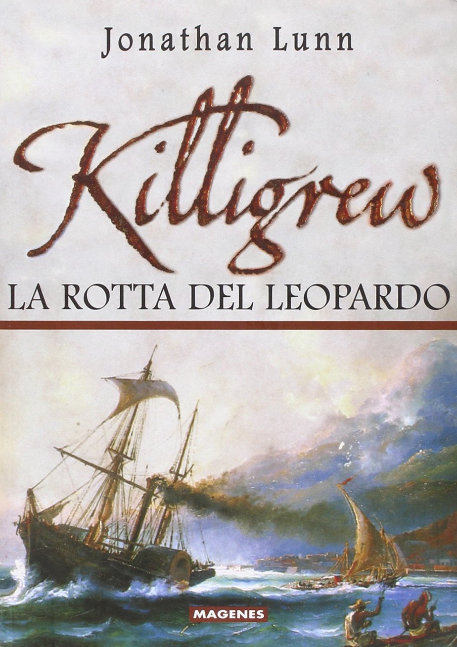 Killigrew. La rotta del leopardo (Maree. Storie del mare) Action & Adventure