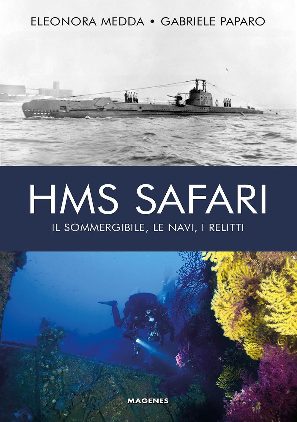 HMS Safari. Il sommergibile, le navi, i relitti Leisure, Home & Garden