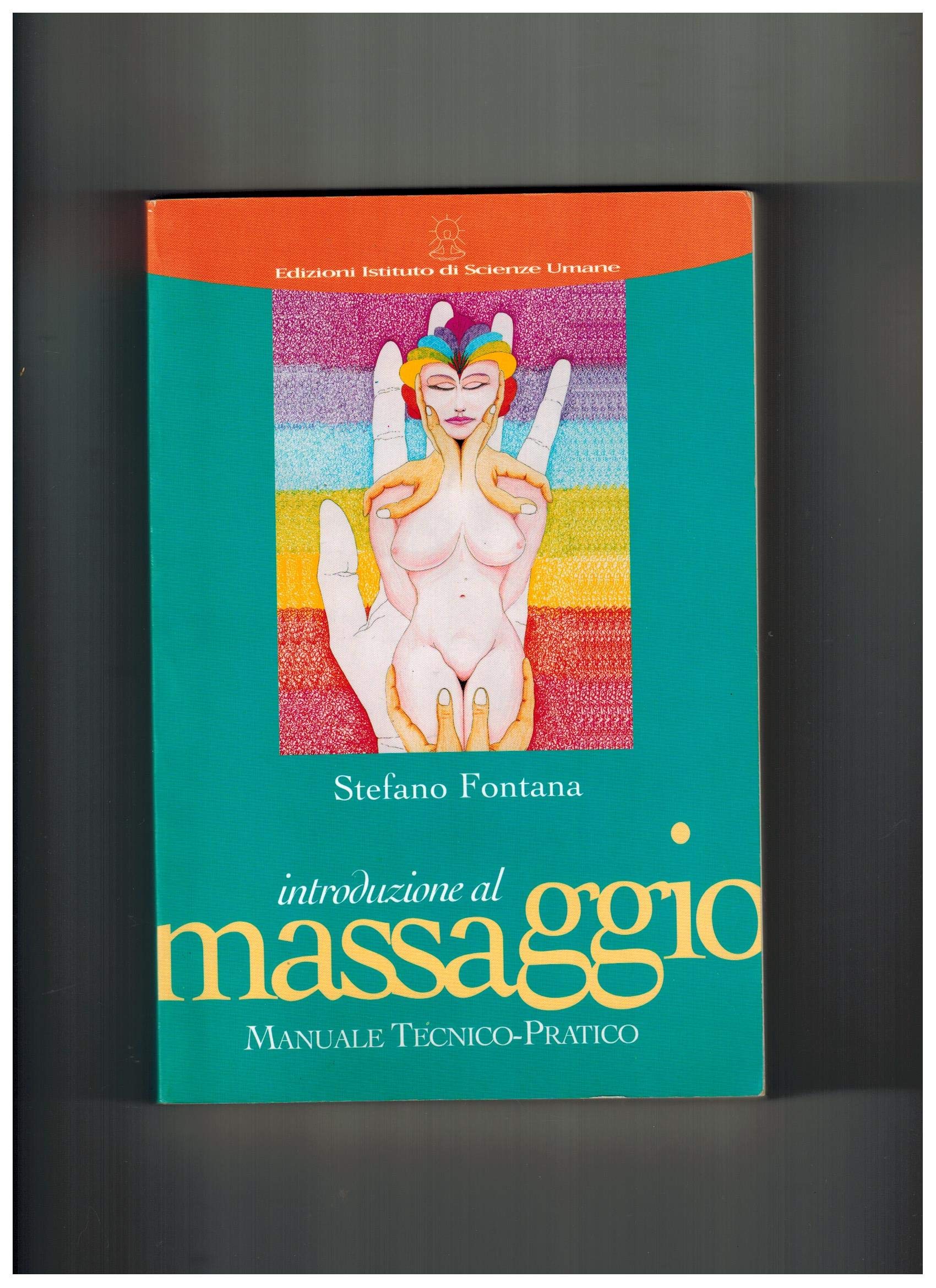 Introduzione al massaggio. Manuale teorico-pratico book