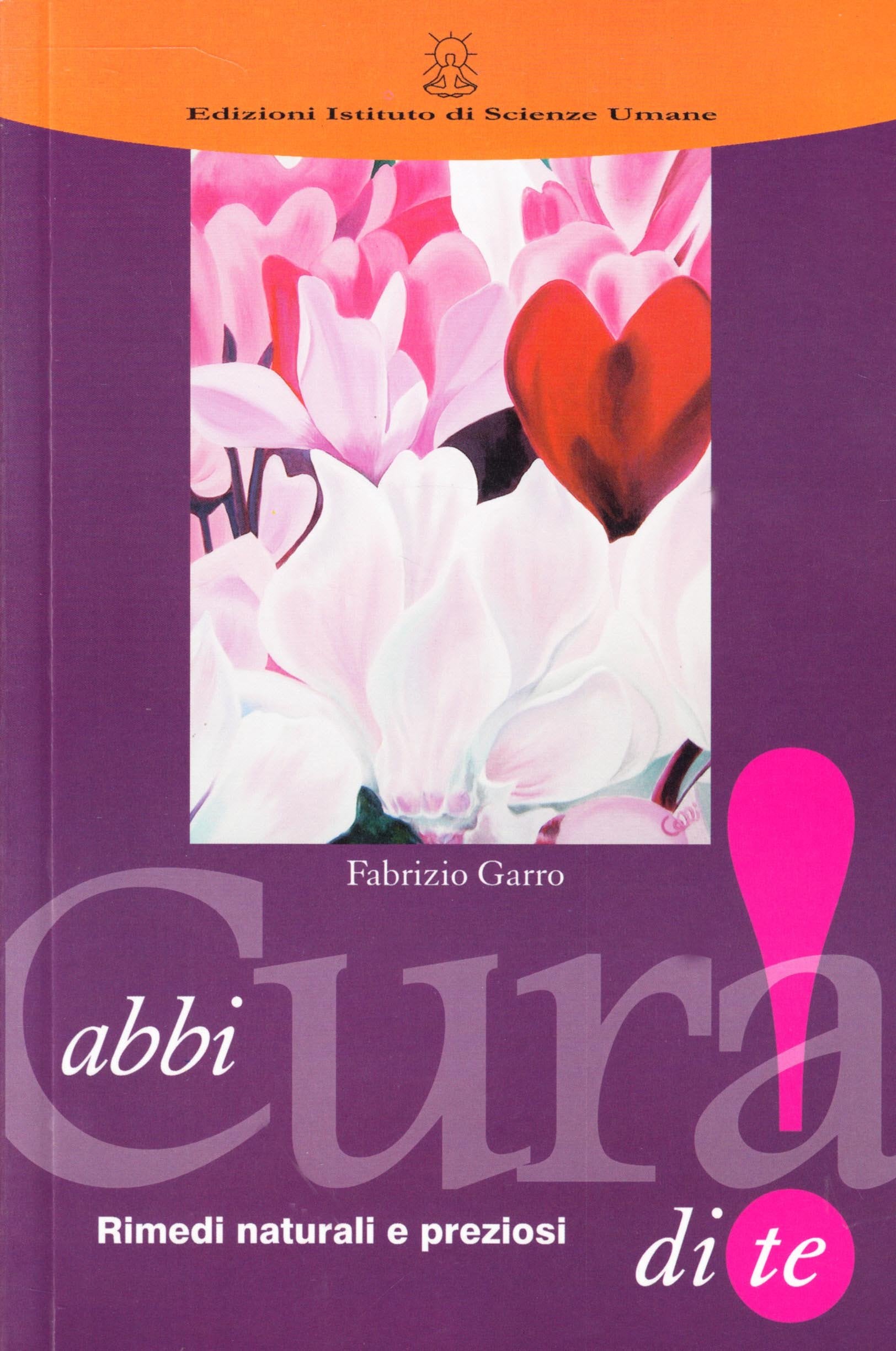 Abbi cura di te! Preziosi rimedi naturali book