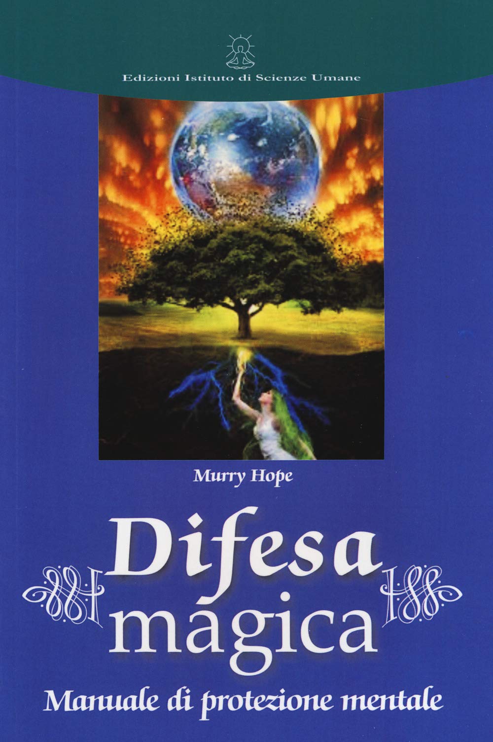 Difesa magica. Manuale di protezione mentale book