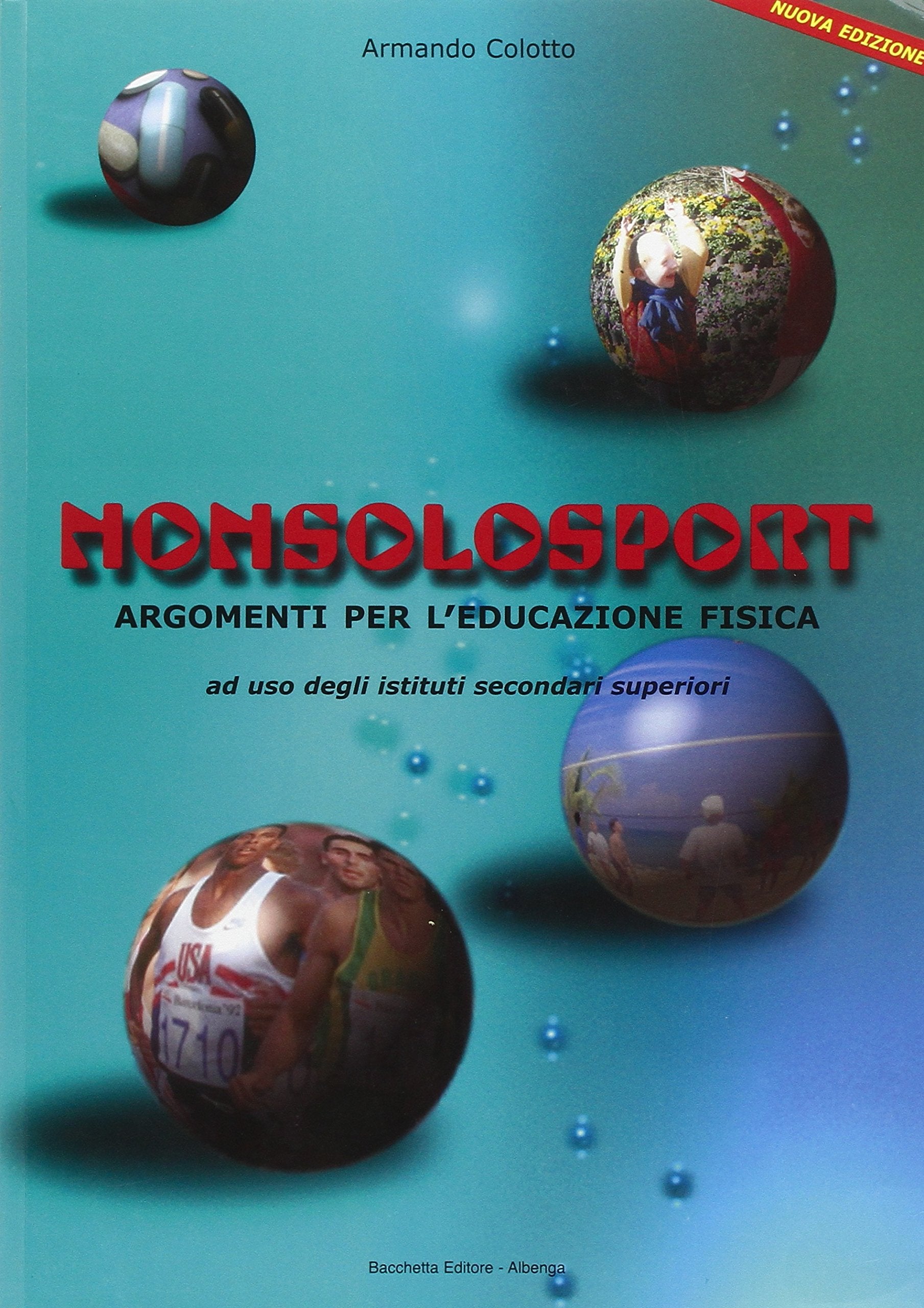 Non solo sport. Argomenti per l'educazione fisica. Per le Scuole superiori book