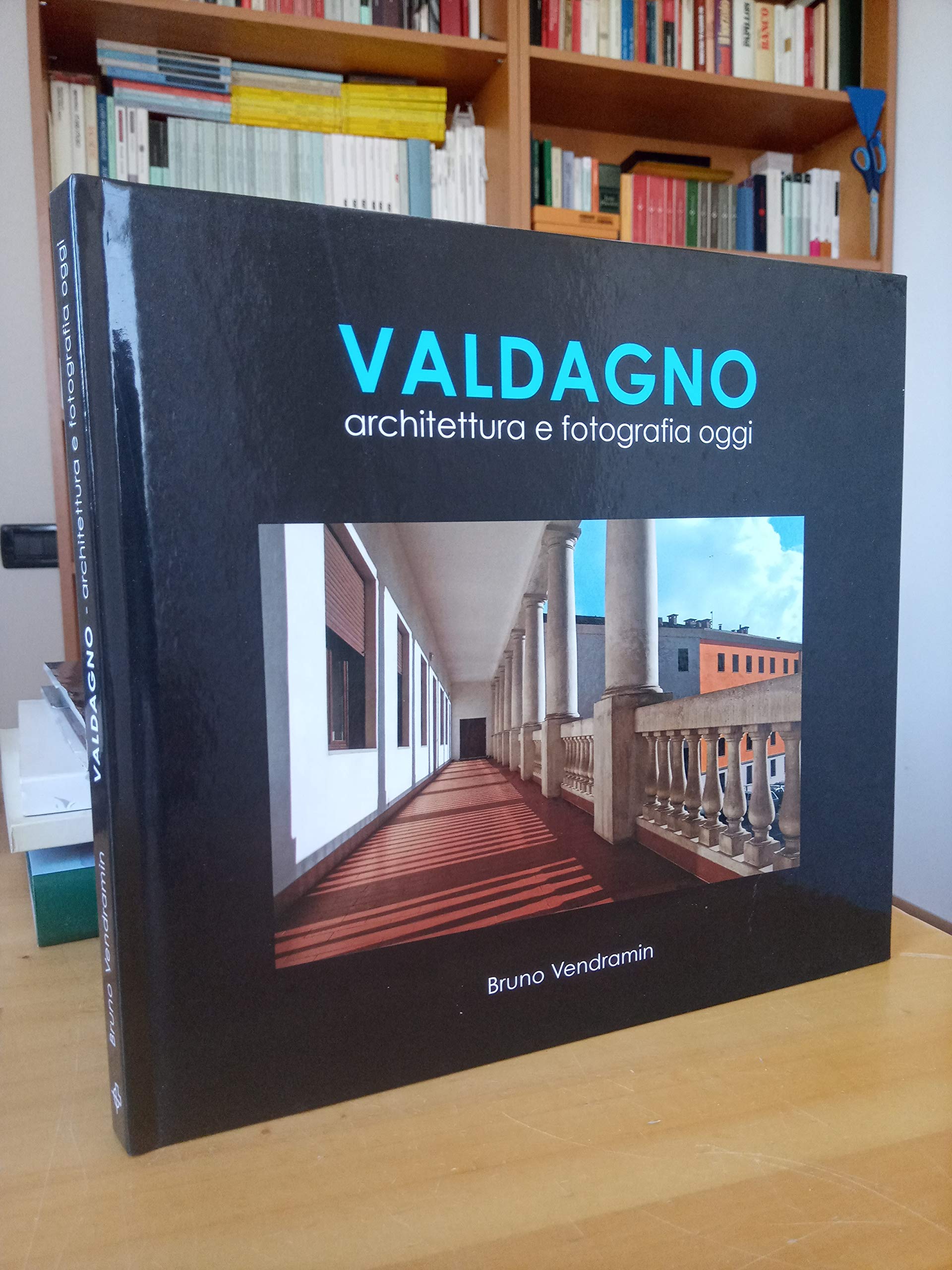 Valdagno architettura e fotografia oggi. Ediz. illustrata Leisure, Home & Garden