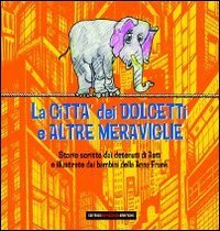 La città dei dolcetti e altre meraviglie. Ediz. italiana, araba e albanese book